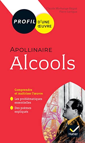 Profil - Apollinaire, Alcools: toutes les clés d'analyse pour le bac