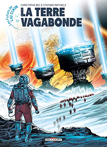 Les Futurs de Liu Cixin - Terre vagabonde (1)