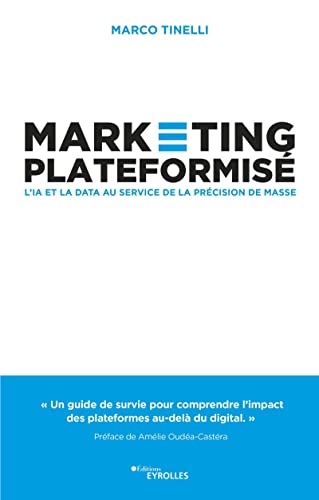 Marketing plateformisé: L'IA et la data au service de la précision de masse