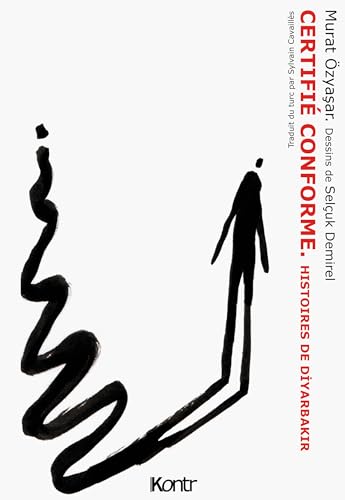 Certifié conforme: Histoires de Diyarbakir