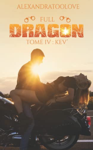 Full Dragon: Kev' (French Edition)