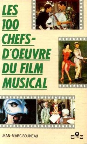 Encyclopédie de poche illustrée du cinéma: Tome 1, Les 100 chefs-d'oeuvre du film musical