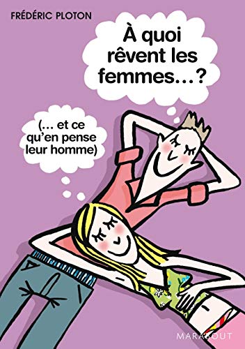 A quoi revent les femmes et ce qu'en pense leur homme