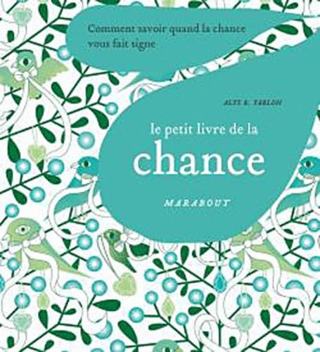 Le petit livre marabout de la chance: Comment savoir quand la chance vous fait signe