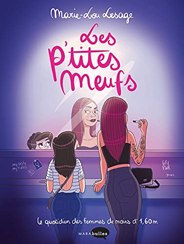 Les p'tites meufs: Le quotidien des femmes de moins d'1m60