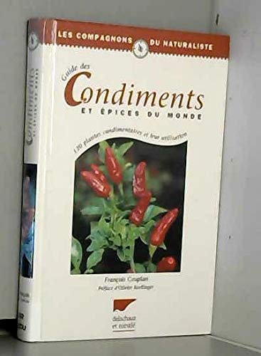 Guide Des Condiments Et Epices Du Monde. 120 Plantes Condimentaires Et Leur Utilisation