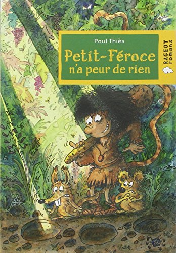 Petit-Feroce n'a peur de rien