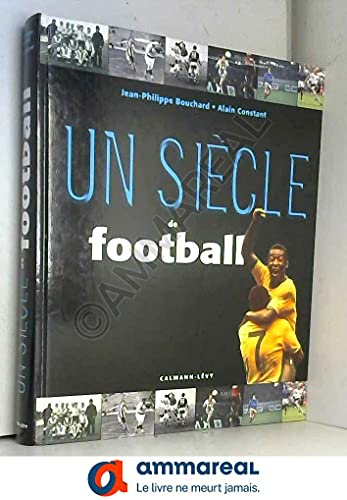 Un siècle de football