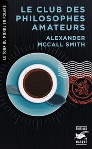 Le Club des philosophes amateurs (Collection tour du monde en polars) 