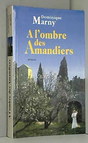 À l'ombre des amandiers
