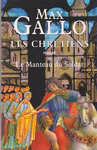 Les chrétiens tome 1 Le manteau du soldat