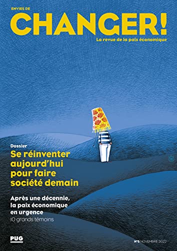 Envies de changer - Numéro 5 - Novembre 2022: Se réinventer aujourd'hui pour faire société demain