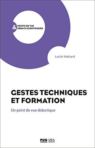 Gestes techniques et formation: Un point de vue didactique