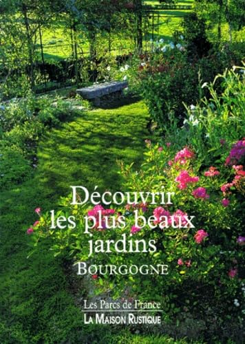 DECOUVRIR LES PLUS BEAUX JARDINS DE BOURGOGNE