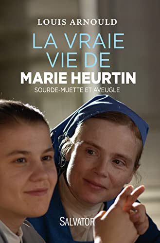 La vraie vie de Marie Heurtin: sourde-muette et aveugle