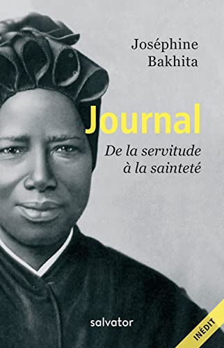 Journal: De la servitude à la sainteté