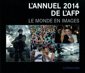 L'annuel 2014 de l'AFP - le monde en images