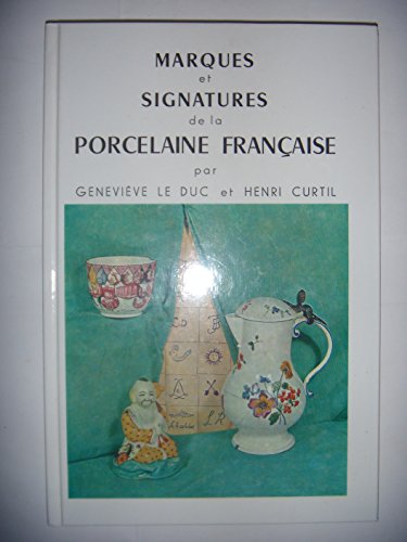 Marques Et Signatures De La Porcelaine Francaise