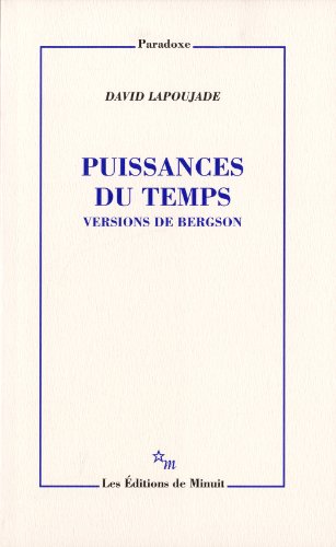 PUISSANCES DU TEMPS VERSIONS DE BERGSON