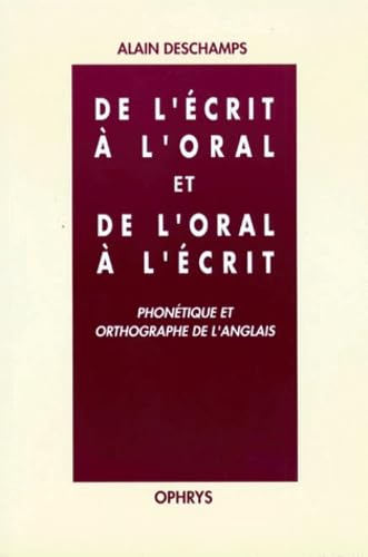 De l'écrit à oral et de l'oral à l'écrit - phonétique et orthographe de l'anglais