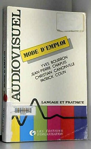 Audiovisuel, mode d'emploi : langage et pratique