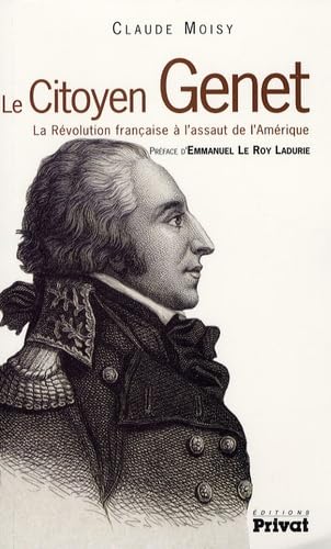 Le citoyen Genet la Révolution française à l'assaut de l'Amérique