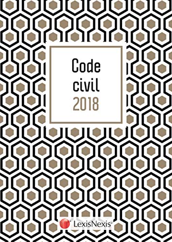 CODE CIVIL 2018 MOTIF GOLD ET LIVRET REFORME DU DROIT DES CONTRATS ET DES OBLIGA: 37 EME EDITION