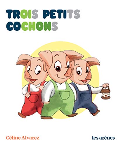 Trois petits cochons