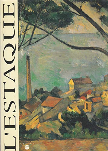 L'Estaque: Naissance Du Paysage Moderne, 1870-1910: 25 Juin-25 Septembre 1994, Musee Cantini, Marseille