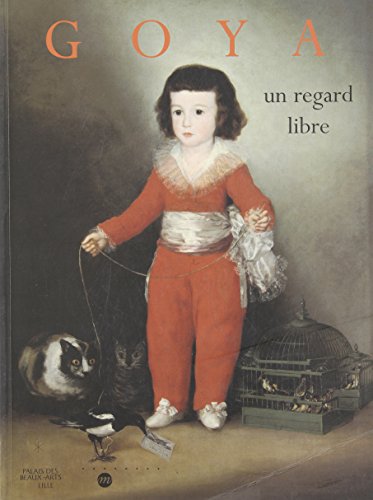 Goya: UN Regard Libre
