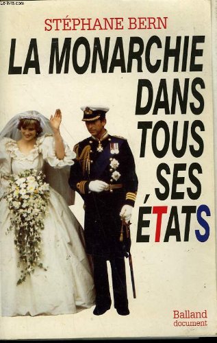 La monarchie dans tous ses etats