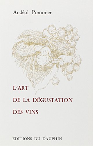 L ART DE LA DEGUSTATION DES VINS