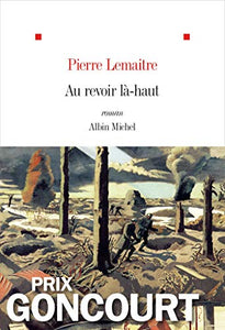 Au revoir la-haut (Prix Goncourt 2013) 
