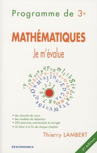 JE M'EVALUE - MATHEMATIQUES, PROGRAMME DE 3EME, 2E ED.: Je m'évalue, Programme de 3e