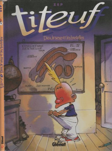 Titeuf: Dieu, Le Sexe Et Les Bretelles