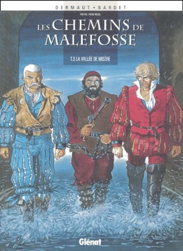 Les Chemins de Malefosse - Tome 03: La Vallée de misère