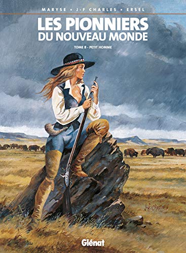 Les Pionniers du nouveau monde - Tome 08: Petit homme