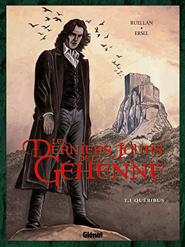 Les Derniers jours de la Géhenne - Tome 01: Quéribus