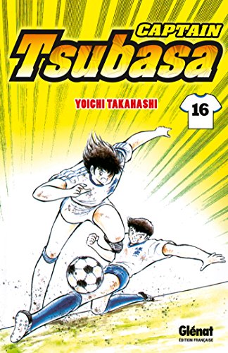 Captain Tsubasa - Tome 16: La force explosive du rasoir (Captain Tsubasa (16))