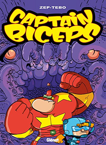Captain Biceps - Tome 06: Le retour du poing de la justice