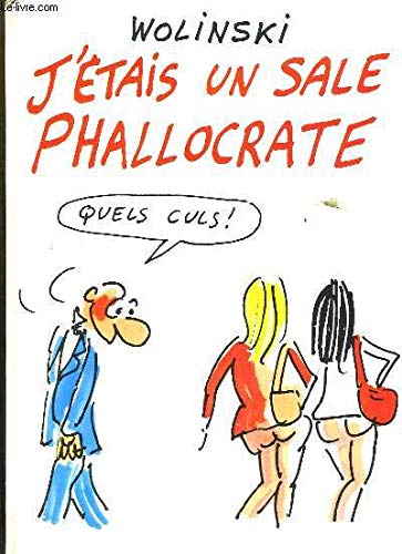 J'étais un sale phallocrate
