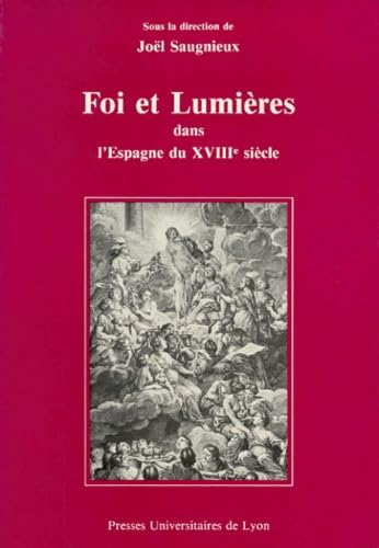 Foi et Lumières dans l'Espagne du xviiie siècle