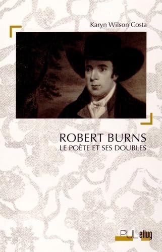 Robert Burns: Le poète et ses doubles