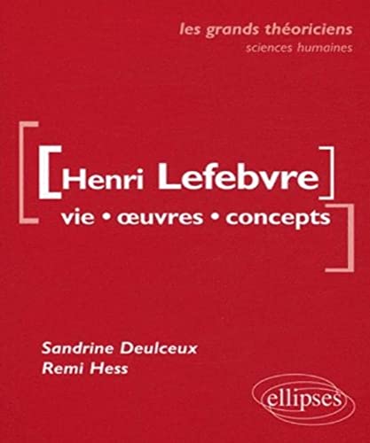 Lefebvre Henri - Vie, œuvres, concepts