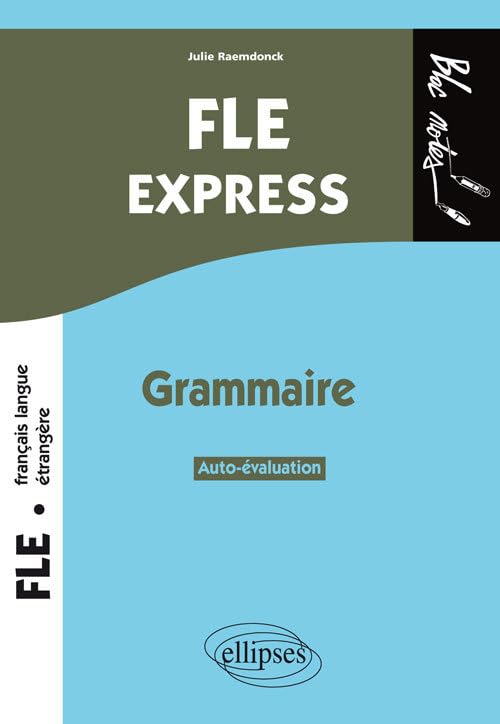 FLE. FLE Express. Grammaire. Autoévaluation. Niveau 2 (B1-B2)