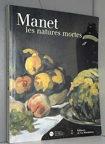 Manet. Les Natures Mortes