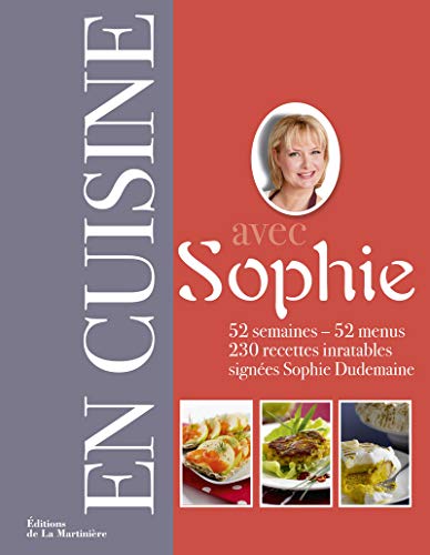 En cuisine avec Sophie: 52 semaines - 52 menus