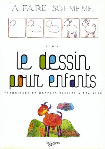 Dessin pour Enfants (le) a Faire Soi Meme