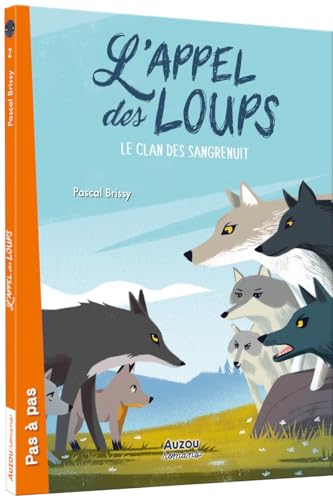 L'appel des loups - tome 02 Le clan des sangrenuit