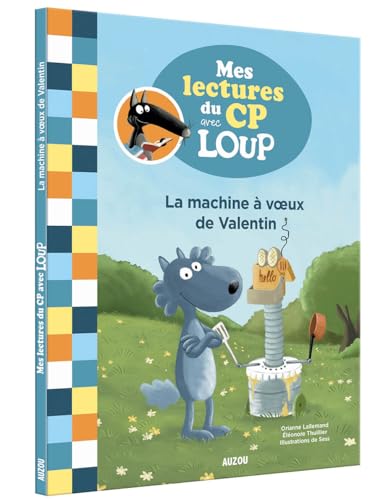 MES LECTURES DU CP AVEC LOUP - LA MACHINE À VOEUX DE VALENTIN